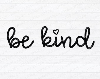 Be Kind SVG | Kind Cut File | Be Kind with Small Heart SVG | Heart SVG | Be Kind
