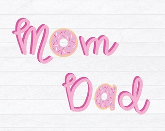 Mom and Dad Donut svg | Donut Birthday svg | Sweet One SVG | Donut Cut File | Donut Birthday | Donut SVG | Donut Design |