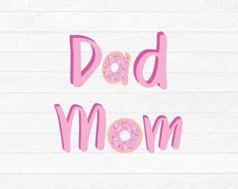 Mom and Dad Donut svg | Donut Birthday svg | Sweet One SVG | Donut Cut File | Donut Birthday | Donut SVG | Donut Design |