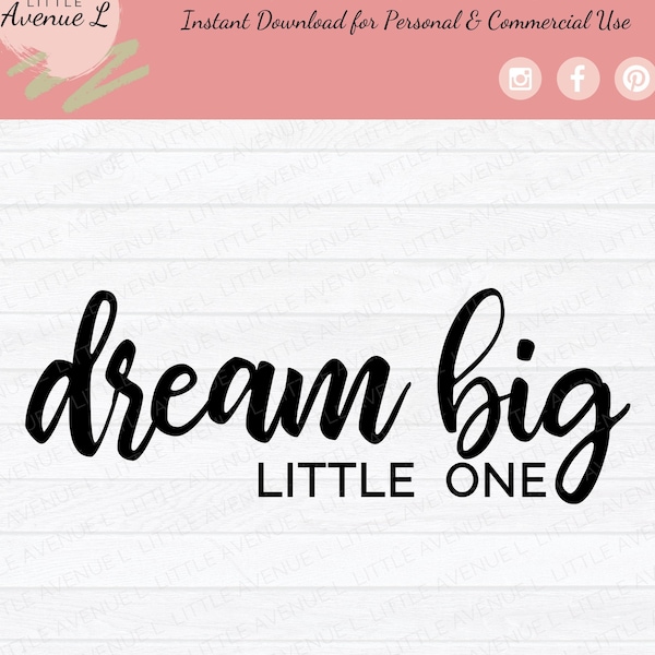 Dream Big SVG | Dream Cut File | Dream Big Little One SVG | Kids SVG | Cute Shirt Design | Nursery Decor