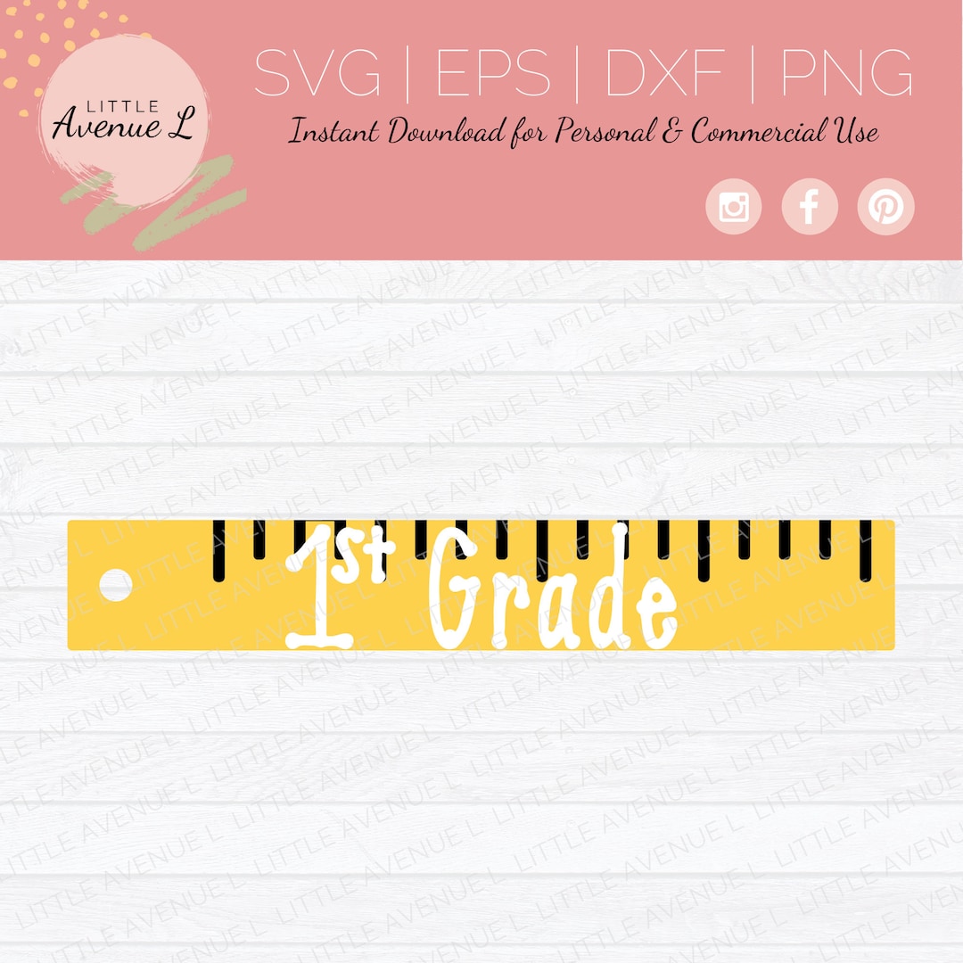 Grade Ruler Svg Ruler SVG First Grade SVG Teacher Cut File Teacher Svg Back to School ...