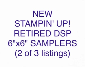 Stampin’ Up! DSP - 6”x6” SAMPLERS - Please read the description - these are SAMPLERS, not packs!!! Some may only be 3 sheets!!