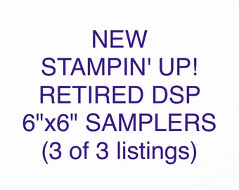 Stampin’ Up! DSP - 6”x6” SAMPLERS - Please read the description - these are SAMPLERS, not packs!!! Some may only be 3 sheets!!