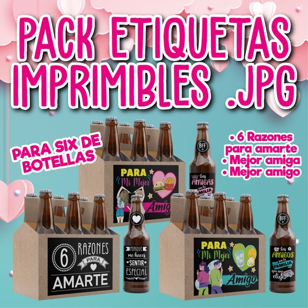 Paquete de imágenes imprimibles para Six de Botellas Amor y Amistad, San Valentín, 6 Razones para amarte, Mejor amiga (o)