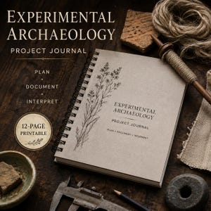 Peut inclure: Un journal de projet à reliure spirale avec une couverture beige clair ornée d'une illustration botanique noire et du texte Experimental Archaeology Project Journal Plan Document Interpret. Un badge indique 12-page printable.