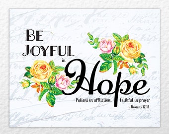 Hope Verse, Roses Print - 11" x 14" - "Be Joyful in Hope..." Deuteronomy 6:5