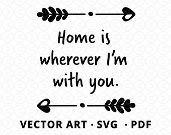 矢印 - 「家は、私があなたと一緒にいる場所です。」 - SVG カット ファイル - PDF 印刷可能ファイル - ベクター アート