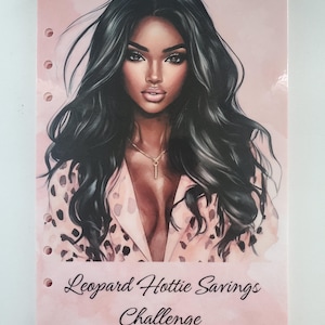 May include: A rectangular planner insert with a soft pink background featuring an illustration of a person with long dark hair wearing a leopard print top and a gold necklace. The text Leopard Hottie Savings Challenge is printed in black.