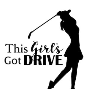 This Girl&#39;s Got Drive Golf SVG-bestand, Lady Golfer Sticker Image, Girl Golfing Silhouette, Womens Golf League Image png digitaal bestand