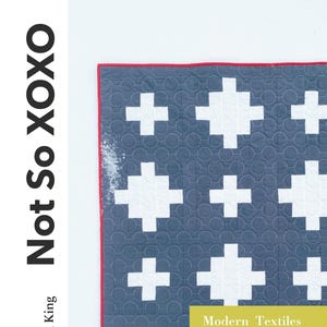 Not So XOXO PDF Quilt Pattern/ Plus Quilt pattern/ Modern quilt pattern / Quilt pattern / Jelly roll pattern / Fat quarter quilt