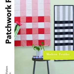May include: A beginner quilt pattern called "Patchwork Plaid" with a pink, red, and white plaid quilt and a black and white plaid quilt. The pattern includes 5 sizes. The text "Modern Textiles" is on a yellow background.