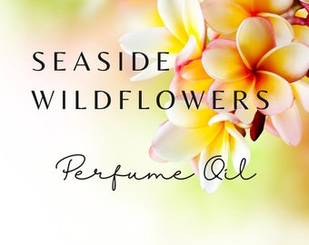 SEASIDE WILDFLOWERS Perfume Oil ... Fragrance Oil, Luxury Fragrance, Vacation Perfume, Ocean Fragrance, Salt Life, Sea Salt, Sea Breeze