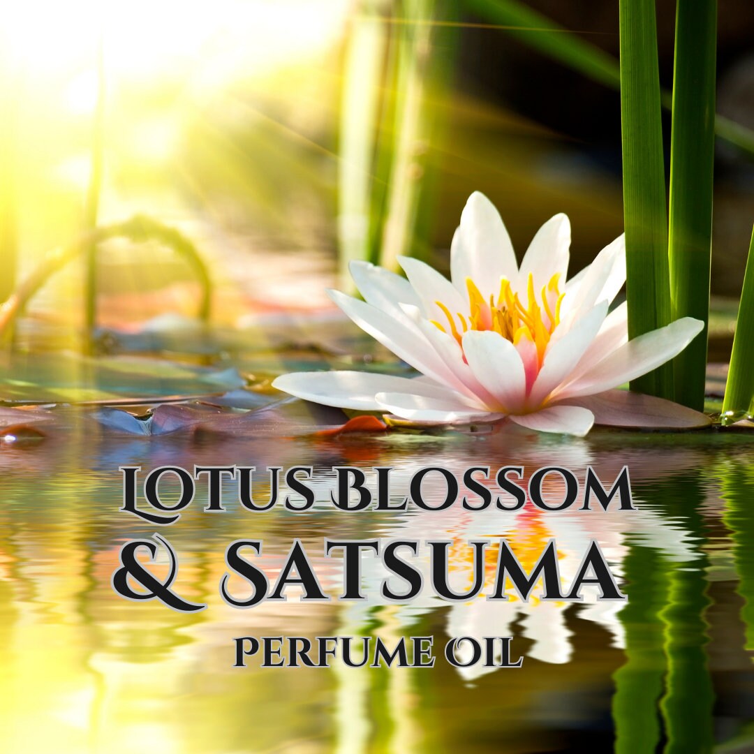 LOTUS BLOSSOM and SATSUMA Perfume Oil, Spa Gift, Gift for Her ...