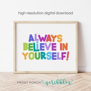 Always Believe in Yourself, Positive Classroom Art, Growth Mindset, Inspirational Art Playroom Decor, Class Poster, Motivational Poster PS01