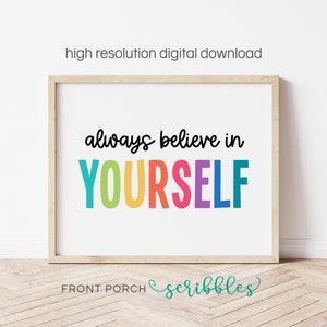 Always Believe in Yourself, Classroom Art, Positive Classroom Homeschool Decor, Playroom Poster, Self-Esteem, Growth Mindset PS12