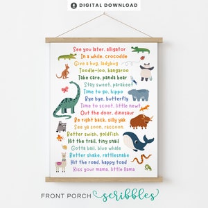 Op de afbeelding: Een kleurrijke, printbare wanddecoratie met verschillende dieren en rijmende zinnen. De zinnen zijn: "See you later, alligator", "In a while, crocodile", "Give a hug, ladybug", "Toodle-loo, kangaroo", "Take care, panda bear", "Stay sweet, parakeet", "Time to go, hippo", "Bye bye, butterfly", "Time to scoot, little newt", "Out the door, dinosaur", "Be right back, silly yak", "See ya soon, raccoon", "Better swish, goldfish", "Hit the trail, tiny snail", "Gotta bail, blue whale", "Better shake, rattlesnake", "Hit the road, happy toad", "Kiss your mama, little llama".