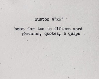 custom quote print 4 by 6 inches; typewriter art, custom pressed flower art, custom decor, personalized gift, custom sign, floral print