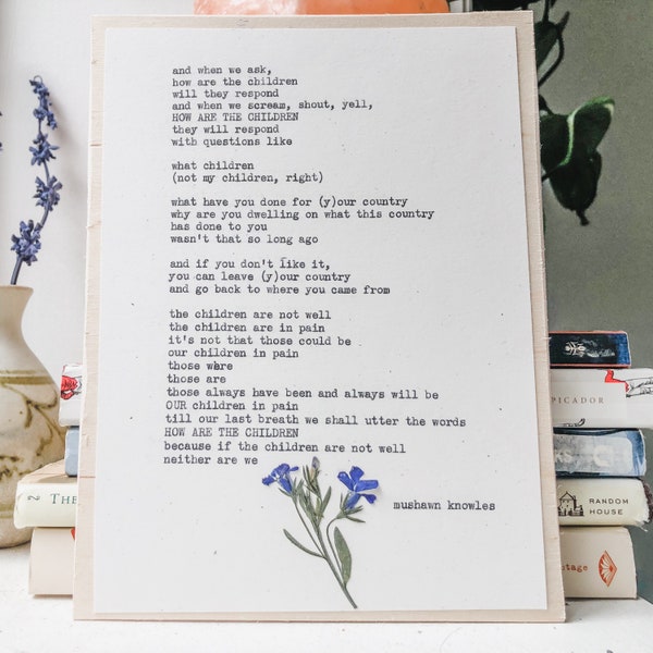 mushawn knowles, how are the children; typewriter art, original poetry, poem print, poetry gift, poetry art, pressed flower art