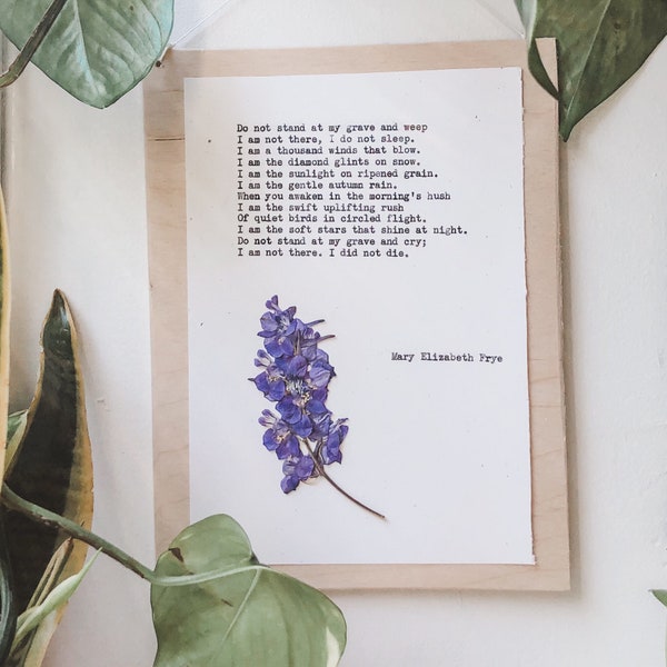 mary elizabeth frye, do not stand at my grave and weep; typewriter art, grief gift, poem print, poetry gift, poetry art, pressed flower art