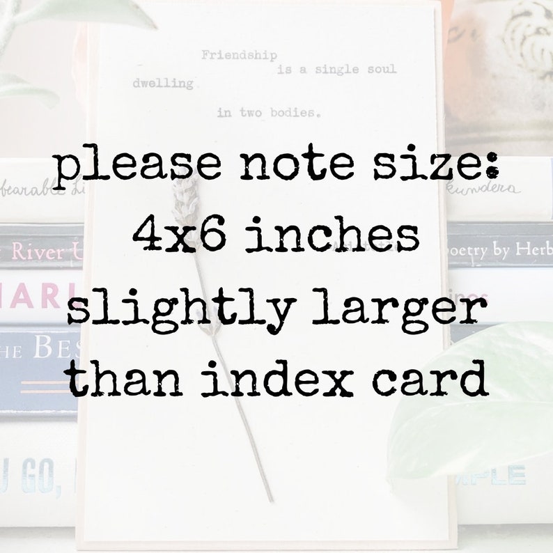May include: A white card with black text that reads "Friendship is a single soul dwelling in two bodies. Please note size: 4x6 inches slightly larger than index card."