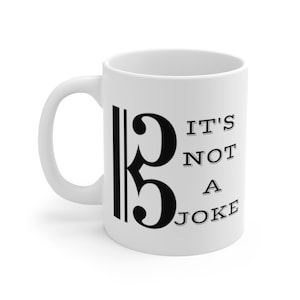 Alto Clef: It&#39;s not a joke Coffee Mug,
