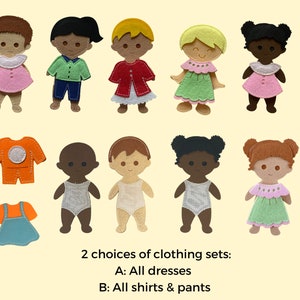 May include: Felt doll figures with different skin tones and hair colors wearing various outfits. The dolls are dressed in either dresses or shirts and pants. The image includes the text "2 choices of clothing sets: A: All dresses B: All shirts & pants".