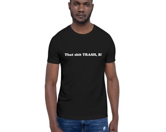 TRASH B! S/S Tee