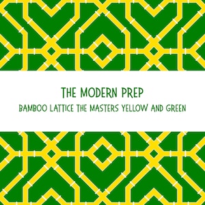 May include: A geometric design featuring a repeating pattern of yellow bamboo lattice against a green background. The text "THE MODERN PREP" and "BAMBOO LATTICE THE MASTERS YELLOW AND GREEN" are displayed in a white rectangular space.