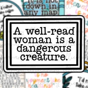 Book Quote Vinyl Sticker, Bookworm Decal, Book Lover, Sticker, Gifts for Her, Bookish Sticker, A Well-Read Woman Is A Dangerous Creature