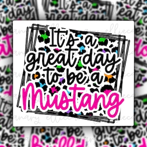 Mustang Mascot Sticker, Weatherproof Water Resistant Vinyl Glossy Sticker, School Teacher Gift Water Bottle/Laptop Sticker, It&#39;s a Great Day