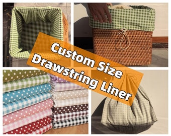 Custom size drawstring basket liner, detachable and washable, multiple styles and colors, home decor (PLEASE READ DESCRIPTION before order)