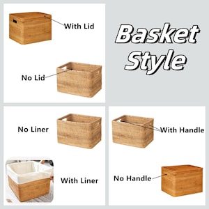 May include: A set of four woven storage baskets in various configurations. The baskets are made of natural woven material and have a rectangular shape. The baskets are shown with and without lids, liners, and handles. The text "Basket Style" is displayed above the baskets.
