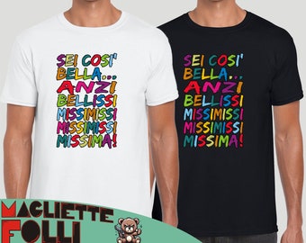 sei così bella anzi bellissimissima T shirt uomo Maglietta Alfa bellissima