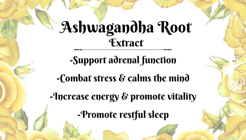 Puede incluir: Fondo blanco con el texto "Ashwagandha Root Extract" y sus beneficios: apoyo a la funci&oacute;n suprarrenal, combate el estr&eacute;s, aumenta la energ&iacute;a y promueve el sue&ntilde;o. El texto est&aacute; enmarcado por ilustraciones de rosas amarillas.