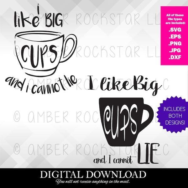 SVG Digital Download - I like big cups | Coffee Lover SVG | Use with Silhouette, Cricut - Instant Download