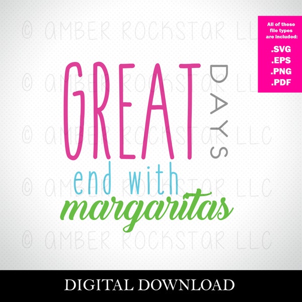 SVG Digital Download - Great Days End with Margaritas | File to make decals, shadow boxes, shirts| Use with Silhouette, Cricut SVG Digital Download - Great Days End with Margaritas | File to make decals, shadow boxes, shirts| Use with Silhouette, Cricut
