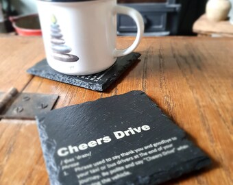 Cheers Drive ~ Engraved Welsh Coaster~Welsh humour~Welsh language~Welsh Gifts~Slate~Personalised Gifts