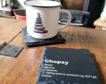 Chopsy ~ Engraved Welsh Coaster~Welsh humour~Welsh language~Welsh Gifts~Slate~Personalised Gifts