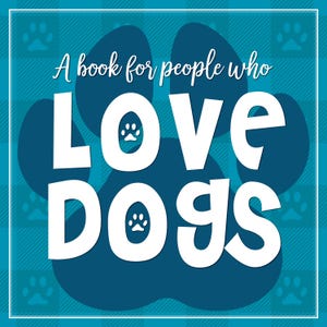 Love Dogs Hardcover Book(A Book for People who)