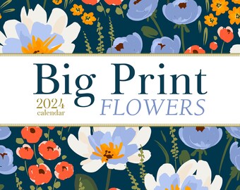 Big Print Flowers 2024 12" x 12" Wall Calendar