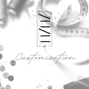 May include: A black and white image with the text "Zuzu is Customization" in a modern font. The image also features a measuring tape and buttons, suggesting a theme of sewing and tailoring.