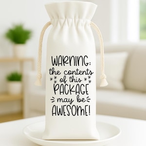 Funny Wine Bottle Gift Bag, “Warning: The Contents May Be Awesome” Gift Packaging for Wine Lovers, Reusable, Washable, Eco Wine Bottle Bag