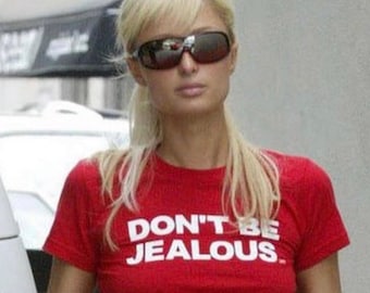 Paris Hilton T-shirt Don't Be Jealous Y2K 2000s Mcbling
