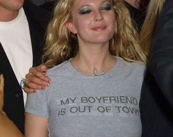My Boyfriend Is Out Of Town T-Shirt - Drew Barrymore Meme Baby Tee - Y2K Mcbling 00s Style