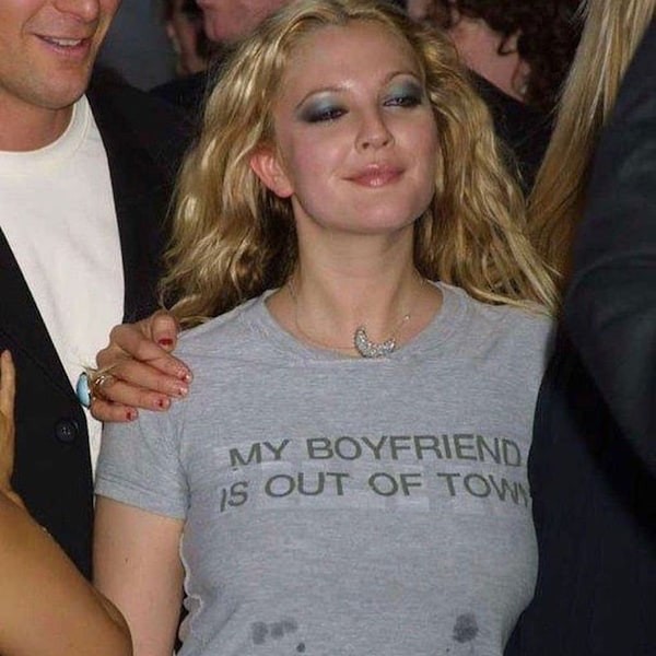 My Boyfriend Is Out Of Town - Drew Barrymore Unisex Meme Baby Tshirt Y2K Mcbling 00s style