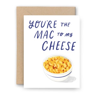 You&#39;re the Mac to My Cheese Card