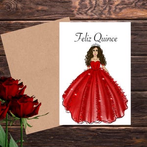 May include: A card featuring an illustration of a woman in a red dress and a crown, with the words "Feliz Quince" on the front.