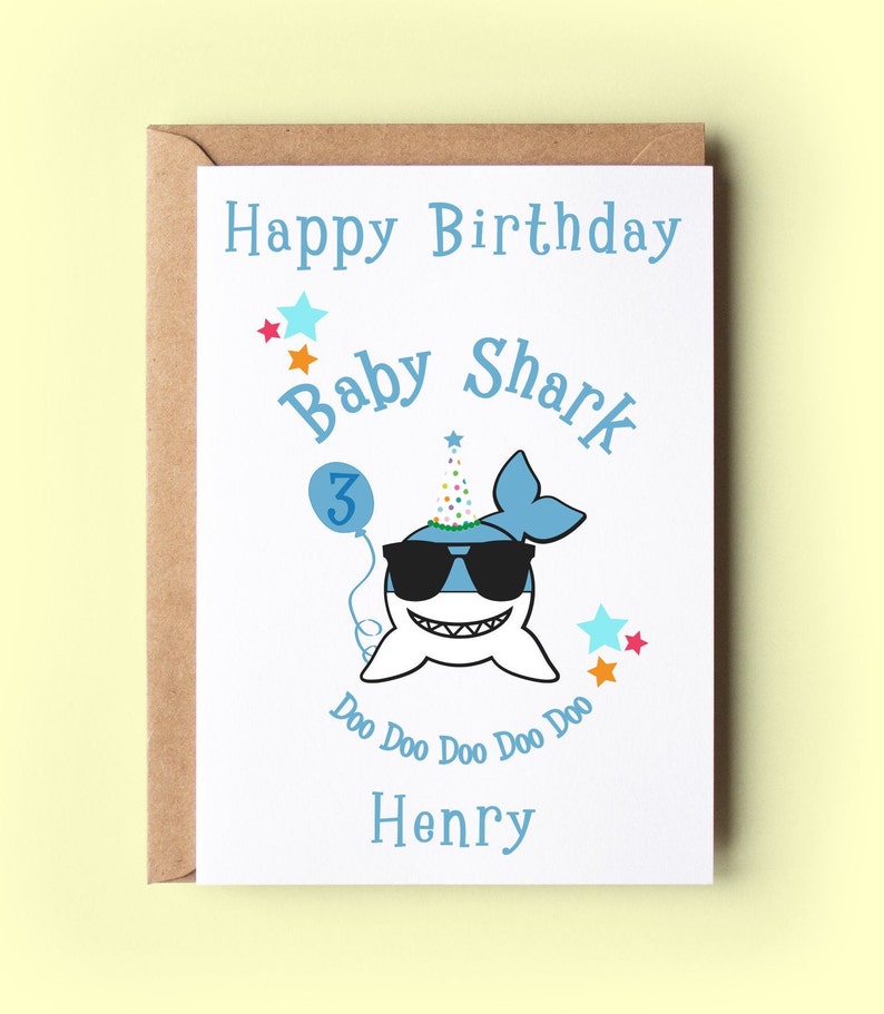 Happy Birthday Card to a baby shark doo doo doo doo doo. Personalised with their name and age