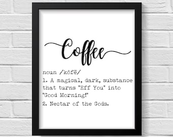 Coffee Art | Coffee Decor | Coffee Sign | Coffee Print | Coffee Poster Print | Coffee Wall Art | Coffee Lover | Quote Print | Coffee Gift
