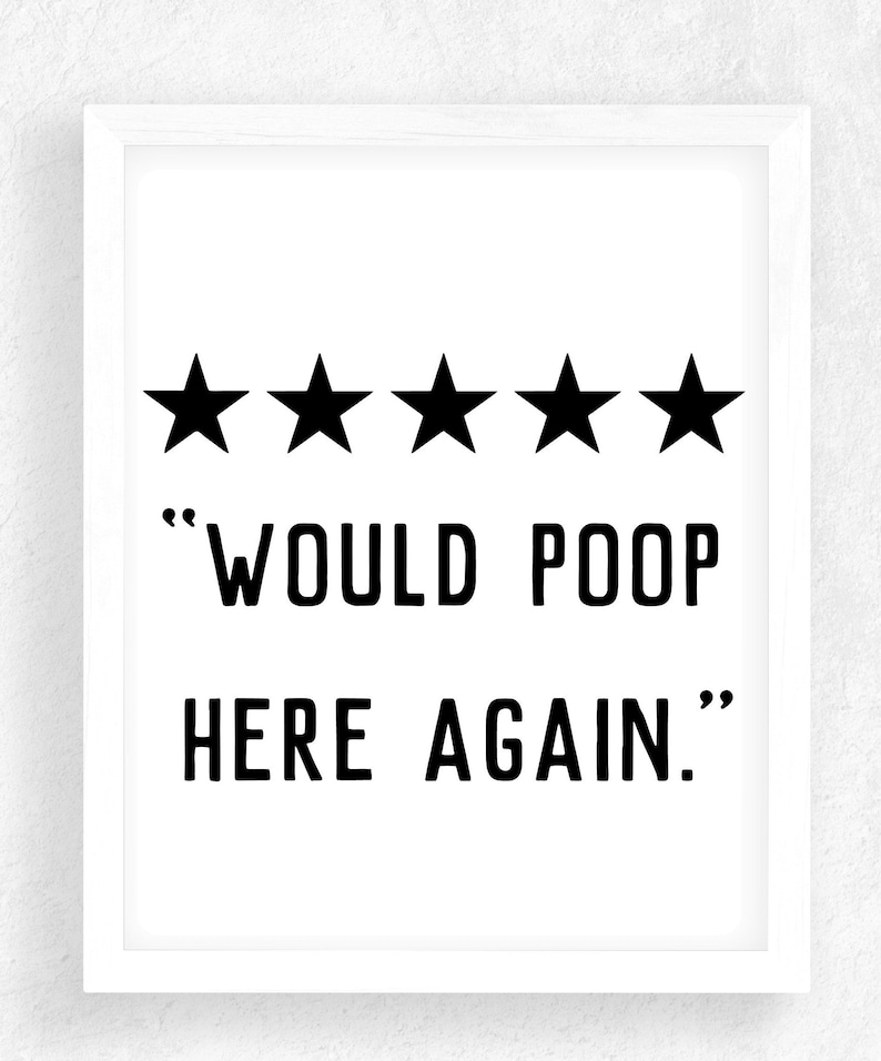 Would Poop Here Again / Bathroom Wall Decor / Bathroom Wall Art / Bathroom Prints / Bathroom Art / Funny Bathroom Signs / Prints / Wall Art image 2